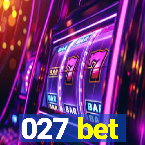 027 bet